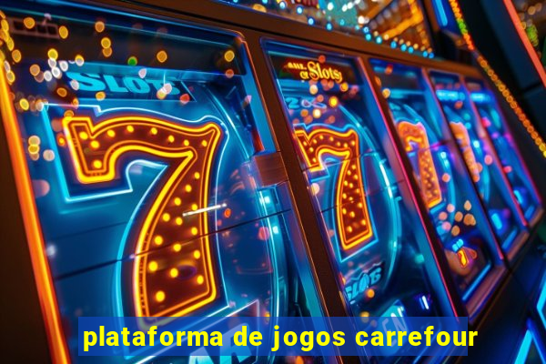 plataforma de jogos carrefour